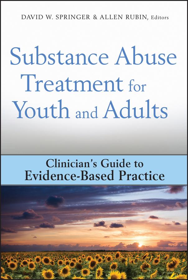 Substance Abuse Treatment for Youth and Adults by Allen Rubin, David W. Springer