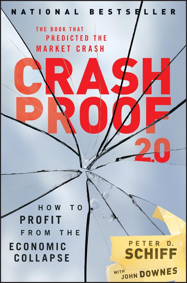 Crash Proof 2.0 by John Downes, Peter D. Schiff