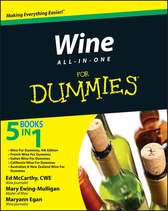 Wine All-in-One For Dummies by Ed McCarthy, Maryann Egan, Mary Ewing-Mulligan