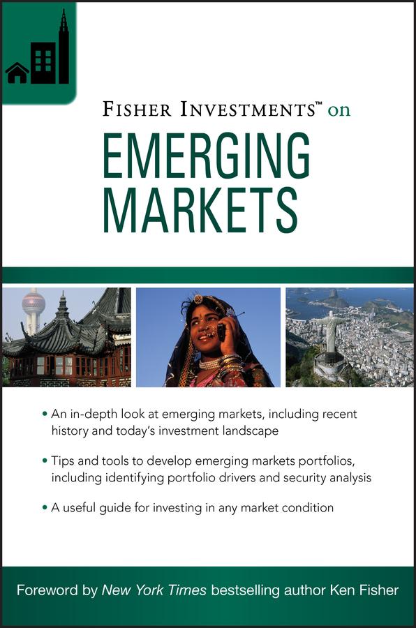 Fisher Investments on Emerging Markets by Austin B. Fraser, Fisher Investments