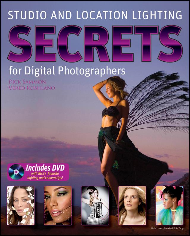 Studio and Location Lighting Secrets for Digital Photographers by Rick Sammon, Vered Koshlano