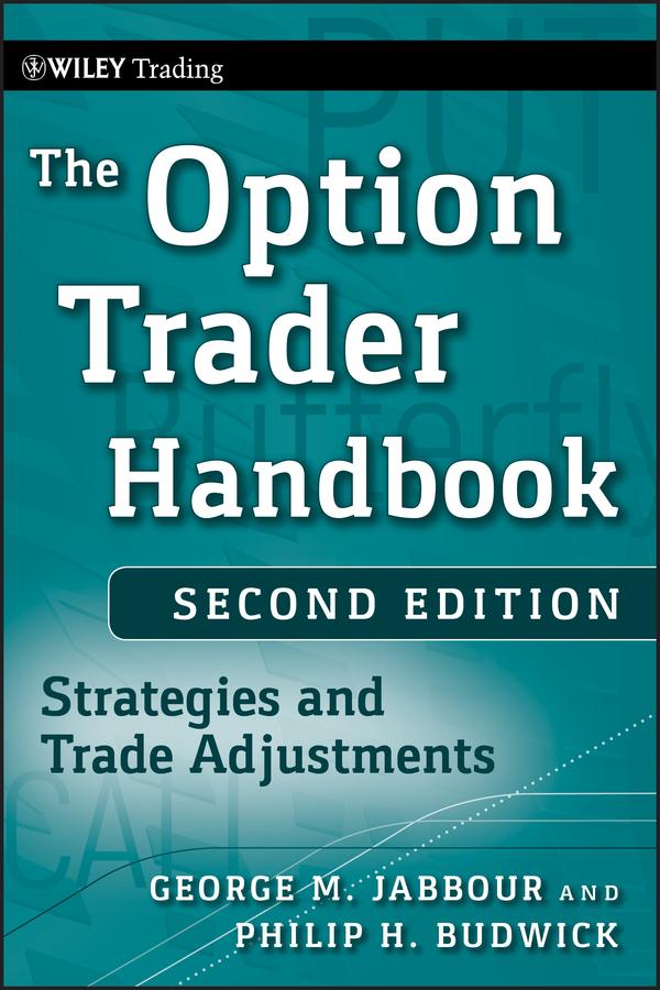 The Option Trader Handbook by George Jabbour, Philip H. Budwick