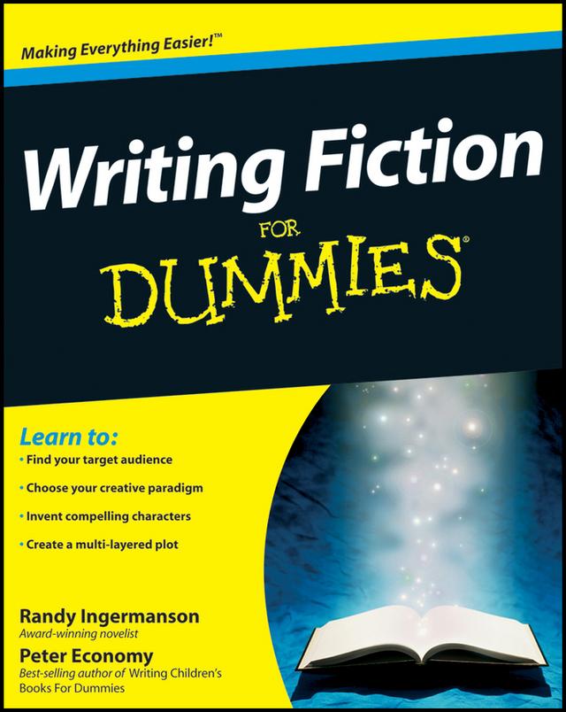 Writing Fiction For Dummies by Peter Economy, Randy Ingermanson