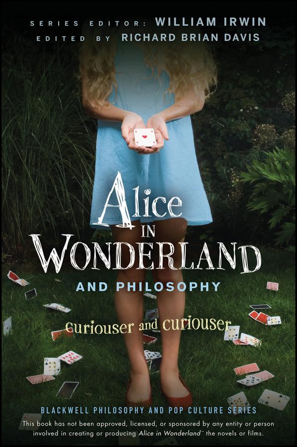 Alice in Wonderland and Philosophy by Richard Brian Davis, William Irwin