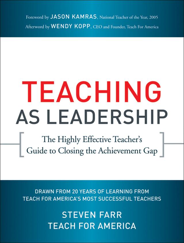 Teaching As Leadership by Jason Kamras, Steven Farr, Teach For America, Wendy Kopp