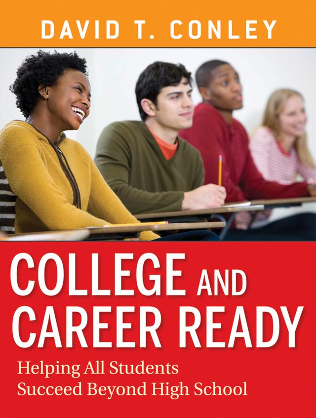 College and Career Ready by David T. Conley