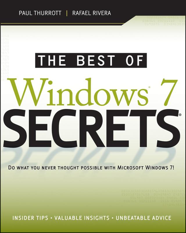 The Best of Windows 7 Secrets by Paul Thurrott, Rafael Rivera