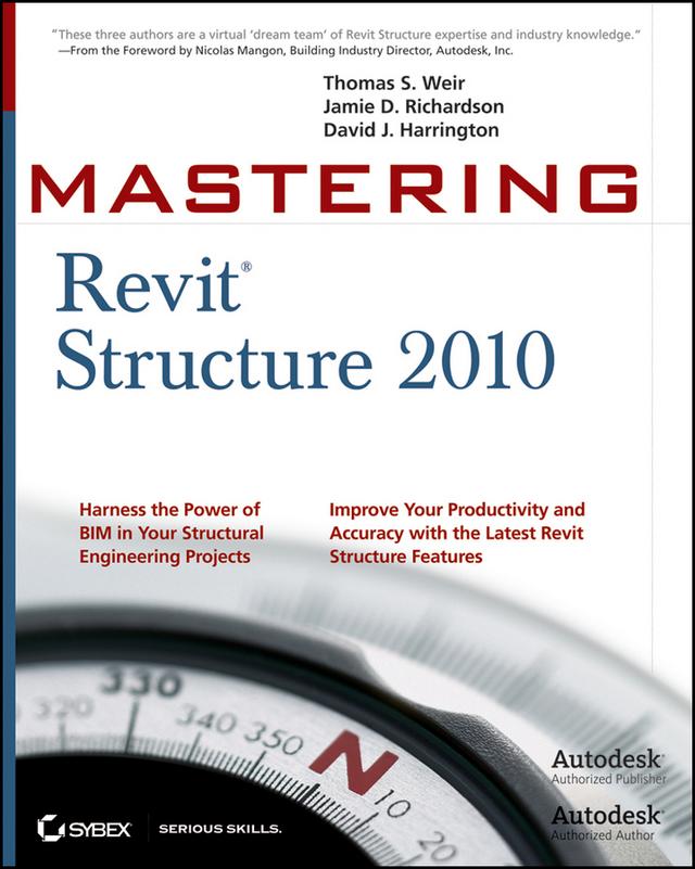 Mastering Revit Structure 2010 by David J. Harrington, Jamie D. Richardson, Thomas S. Weir