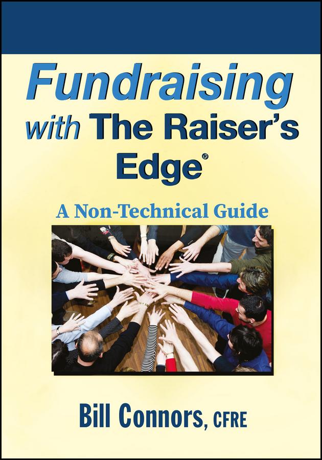 Fundraising with The Raiser's Edge by Bill Connors