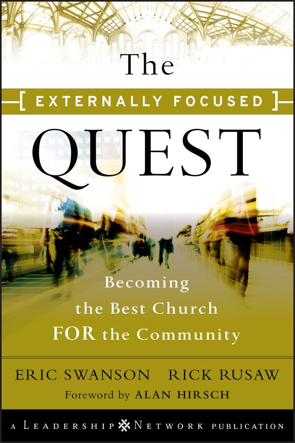 The Externally Focused Quest by Eric Swanson, Rick Rusaw