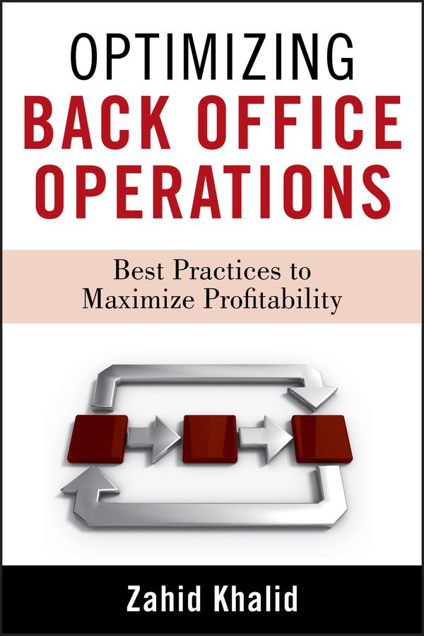 Optimizing Back Office Operations by Zahid Khalid