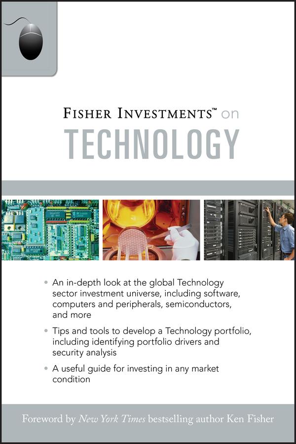 Fisher Investments on Technology by Andrew Teufel, Brendan Erne, Fisher Investments