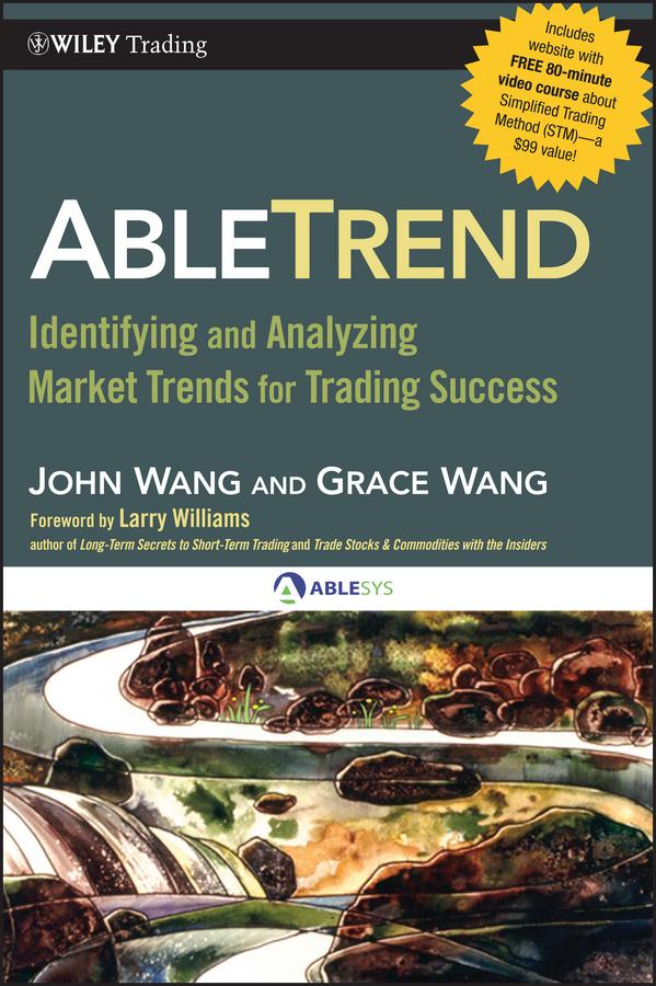 AbleTrend by Grace Wang, John Wang, Larry Williams
