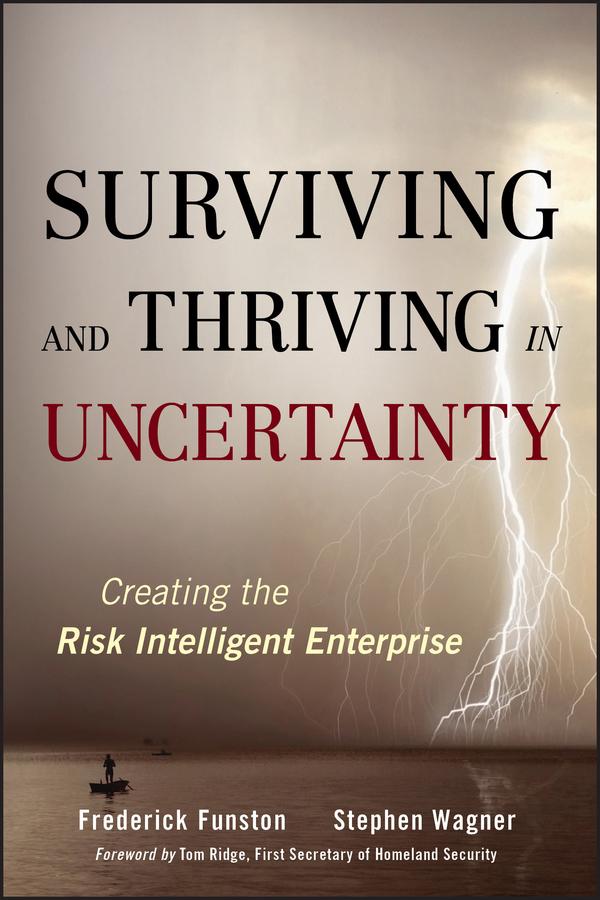 Surviving and Thriving in Uncertainty by Frederick Funston, Stephen Wagner