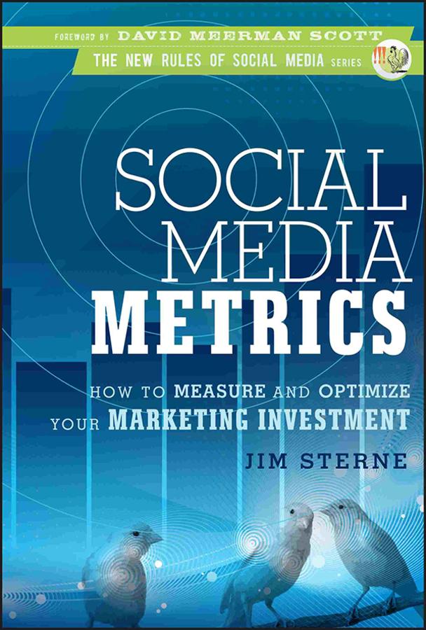 Social Media Metrics by David Meerman Scott, Jim Sterne