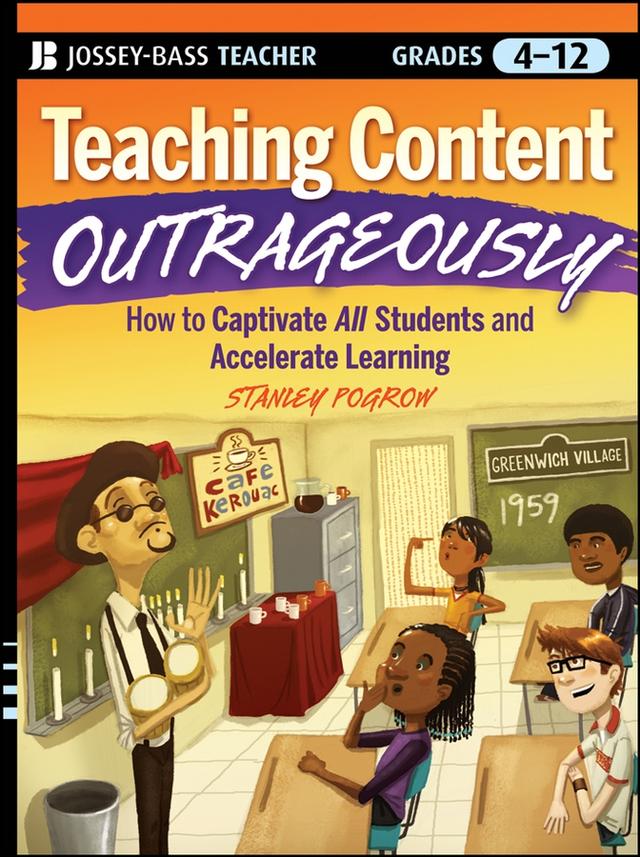 Teaching Content Outrageously by Stanley Pogrow