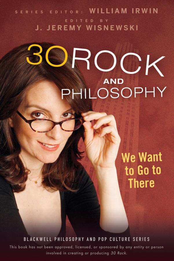 30 Rock and Philosophy by William Irwin