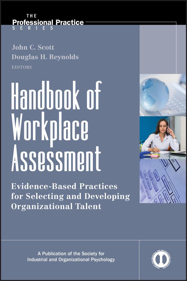 Handbook of Workplace Assessment by Douglas H. Reynolds, John C. Scott