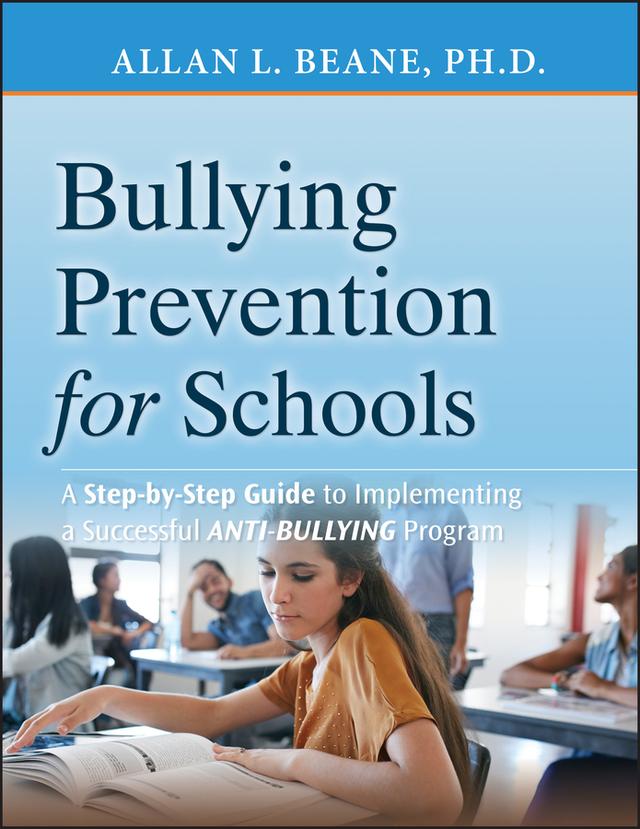 Bullying Prevention for Schools by Allan L. Beane