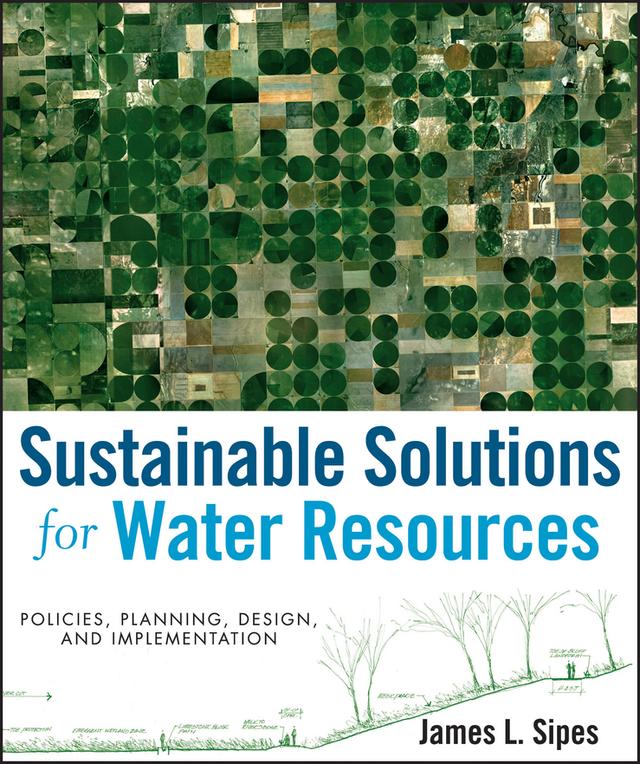 Sustainable Solutions for Water Resources by James L. Sipes