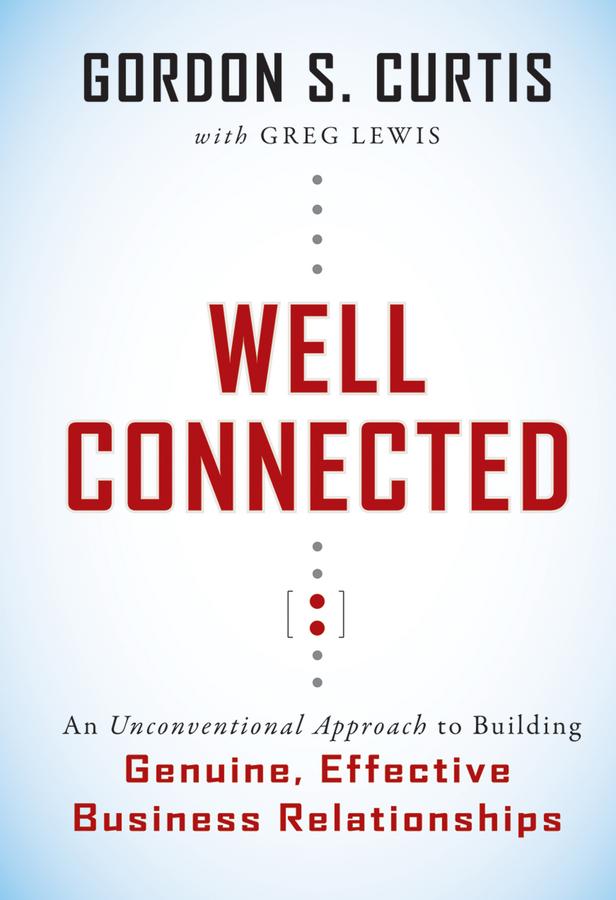 Well Connected by Gordon S. Curtis, Greg Lewis
