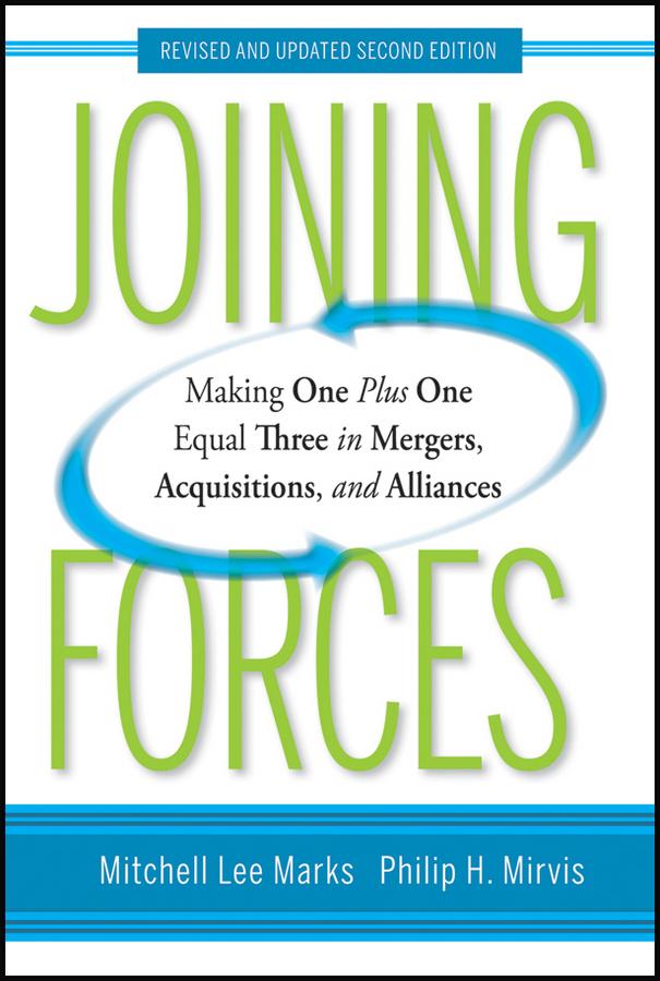Joining Forces by Mitchell Lee Marks, Philip H. Mirvis