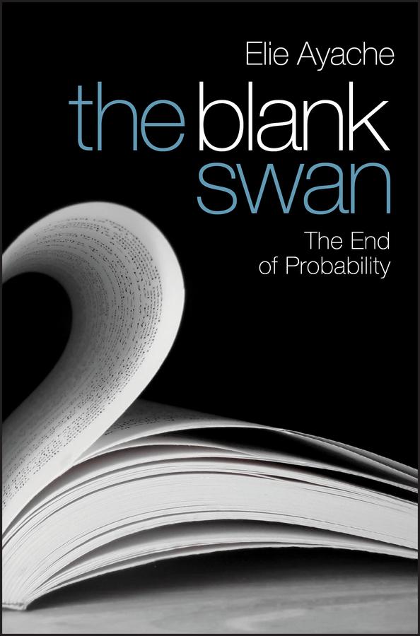 The Blank Swan by Elie Ayache