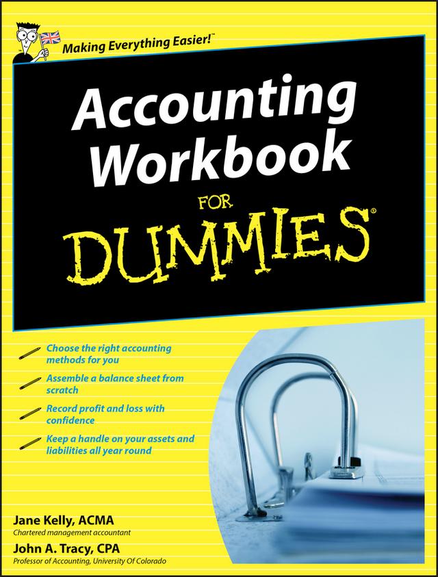 Accounting Workbook For Dummies, UK Edition by Jane Kelly, John A. Tracy