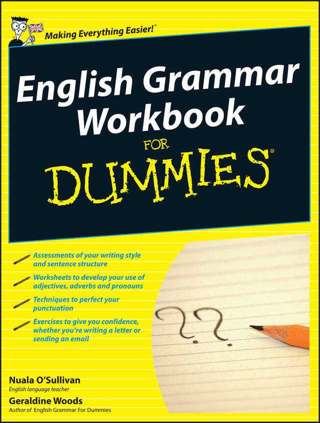English Grammar Workbook For Dummies, UK Edition by Geraldine Woods, Nuala O'Sullivan