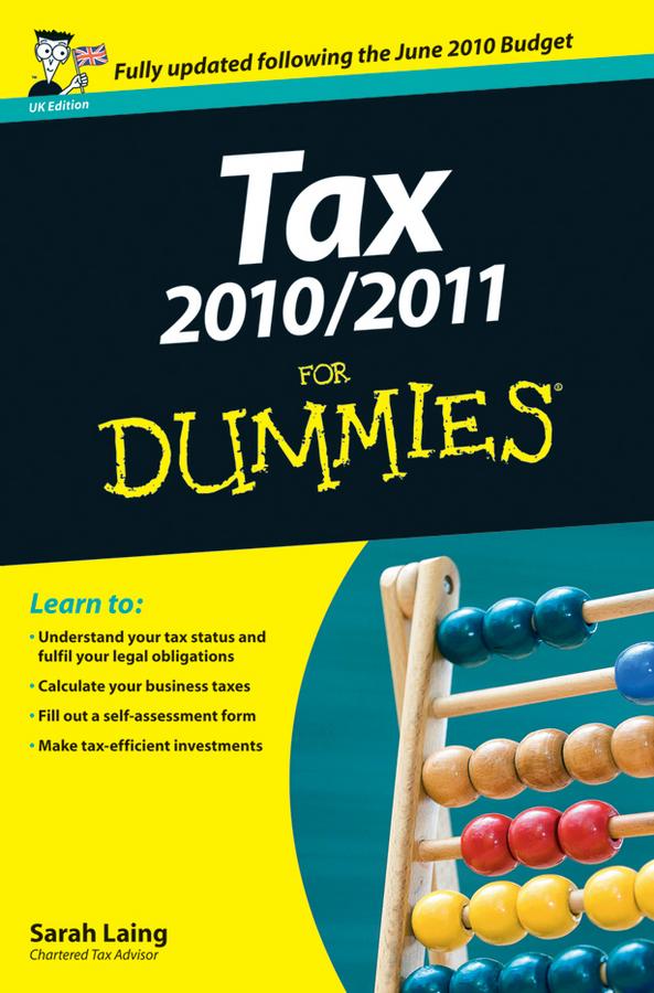 Tax 2010 / 2011 For Dummies, UK Edition by Sarah Laing