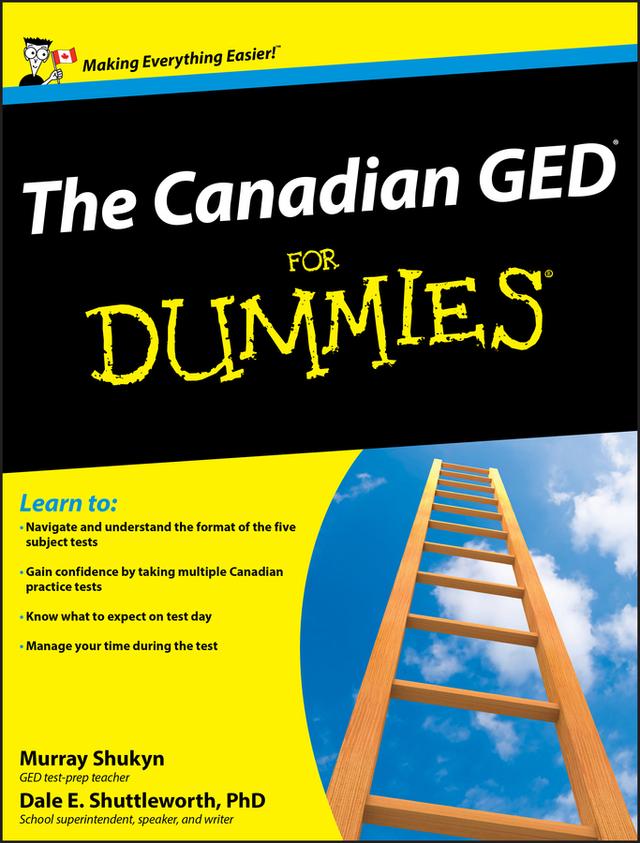 The Canadian GED For Dummies by Dale E. Shuttleworth, Murray Shukyn