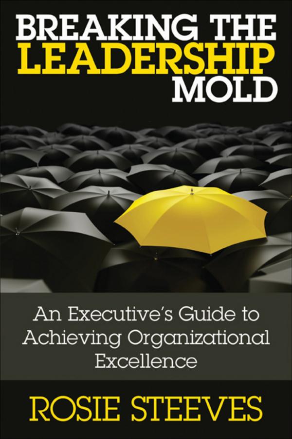 Breaking the Leadership Mold by Rosie Steeves