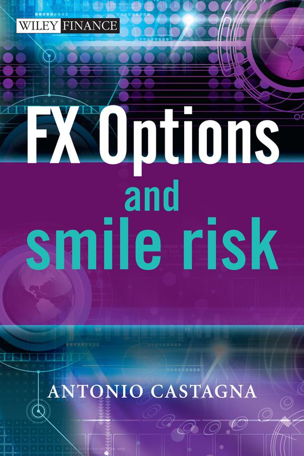 FX Options and Smile Risk by Antonio Castagna