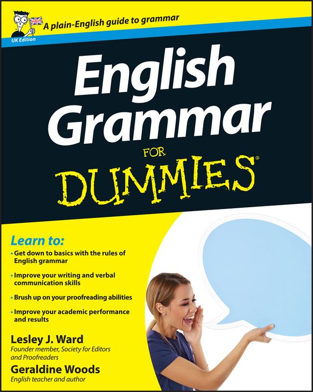 English Grammar For Dummies, UK Edition by Geraldine Woods, Lesley J. Ward