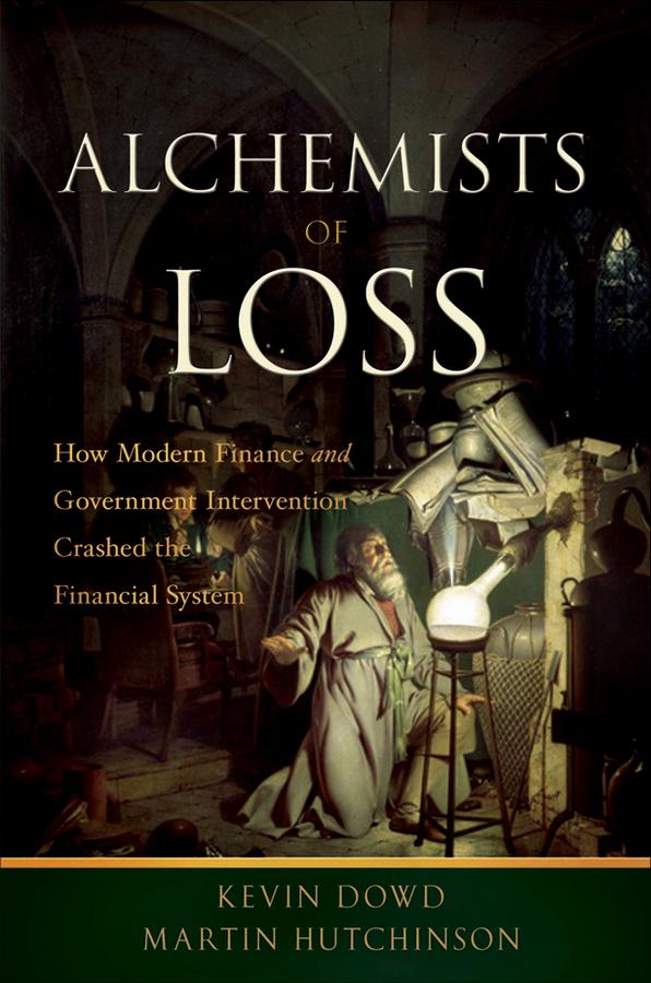 Alchemists of Loss by Kevin Dowd, Martin Hutchinson