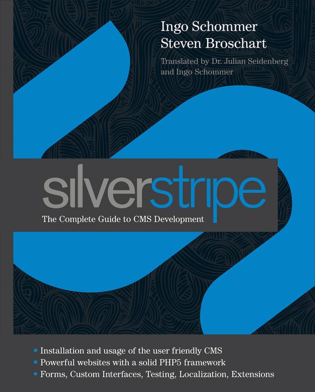 SilverStripe by Ingo Schommer, Julian Seidenberg, Steven Broschart