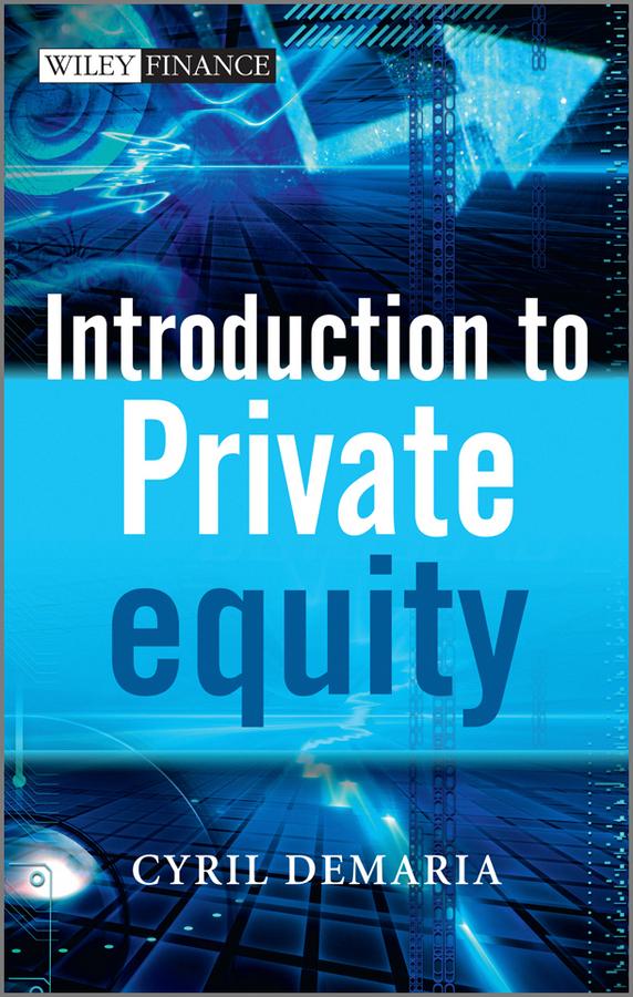 Introduction to Private Equity by Cyril Demaria
