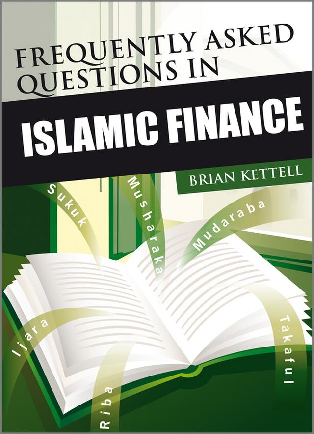 Frequently Asked Questions in Islamic Finance by Brian Kettell