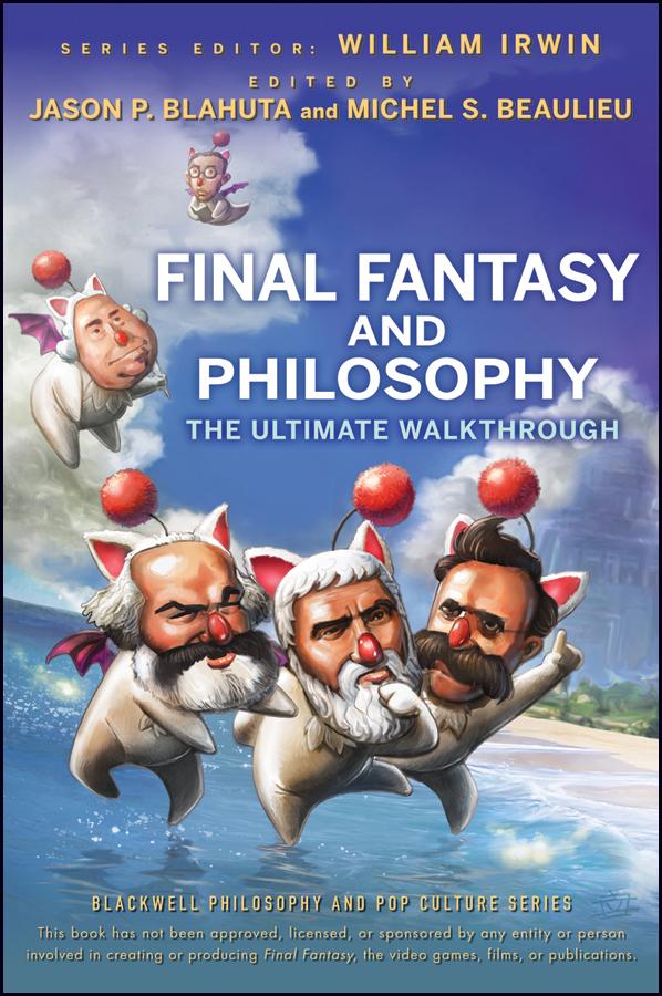 Final Fantasy and Philosophy by Jason P. Blahuta, Michel S. Beaulieu, William Irwin