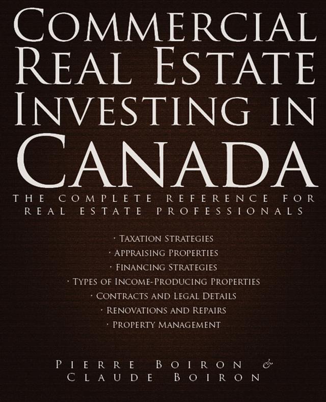 Commercial Real Estate Investing in Canada by Claude Boiron, Pierre Boiron