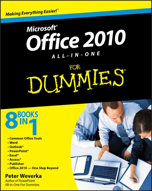 Office 2010 All-in-One For Dummies by Peter Weverka