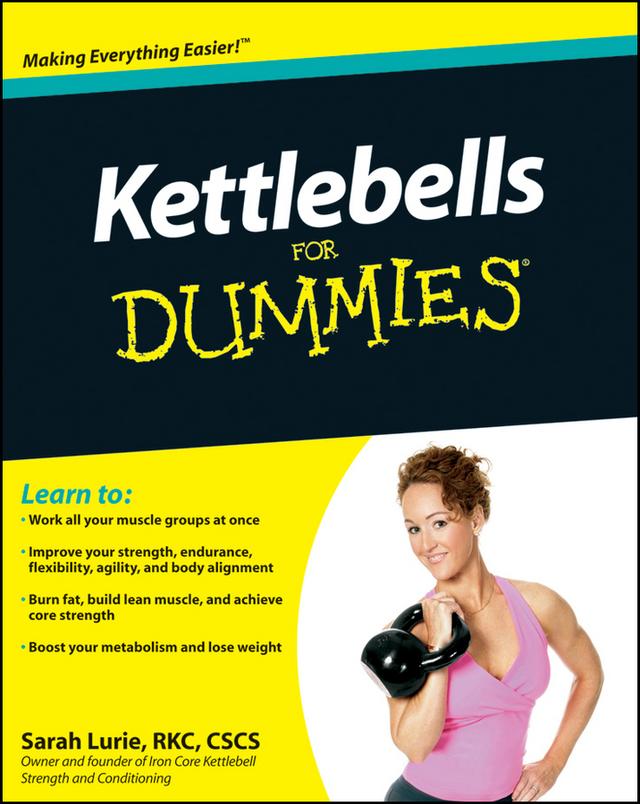 Kettlebells For Dummies by Sarah Lurie