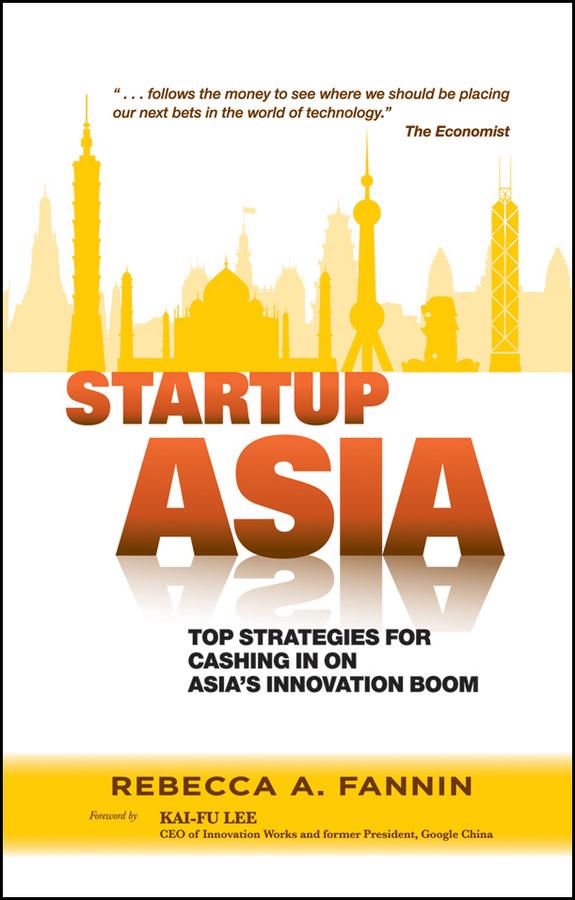 Startup Asia by Kai-Fu Lee, Rebecca A. Fannin