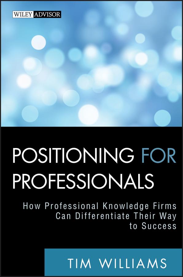 Positioning for Professionals by Tim Williams