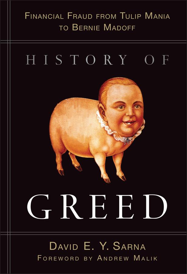 History of Greed by Andrew Malik, David E. Y. Sarna