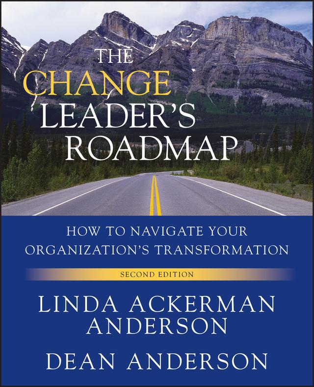 The Change Leader's Roadmap by Dean Anderson, Linda Ackerman Anderson