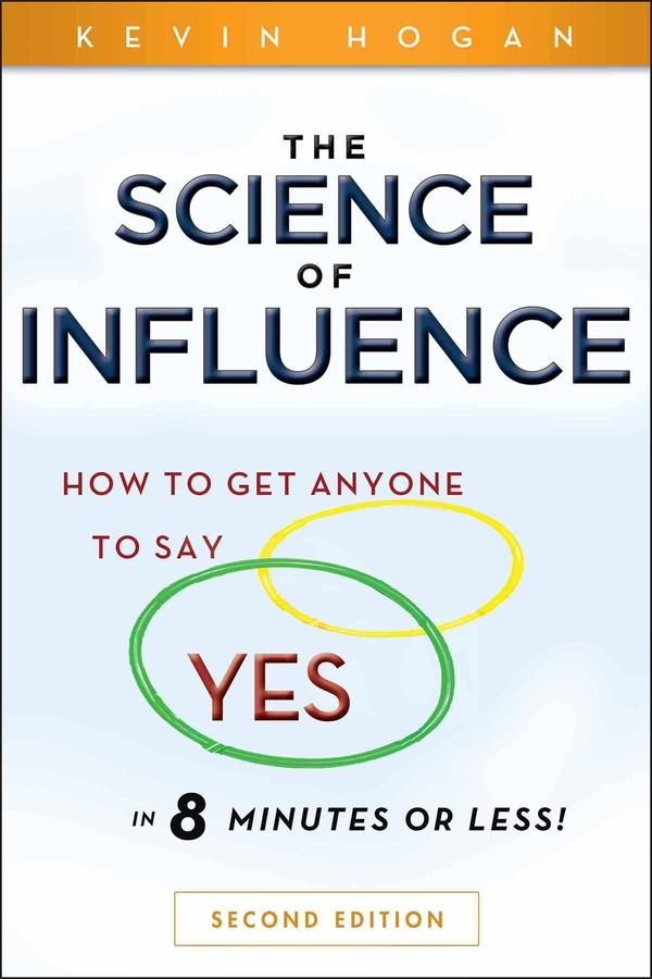 The Science of Influence by Kevin Hogan
