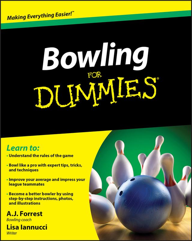 Bowling For Dummies by A.J. Forrest, Lisa Iannucci