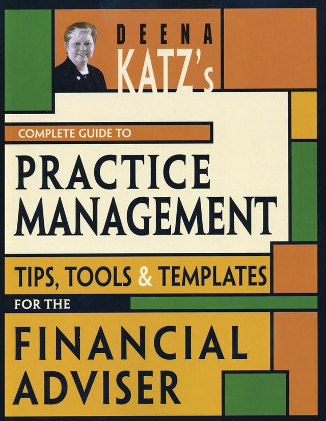 Deena Katz's Complete Guide to Practice Management by Deena B. Katz