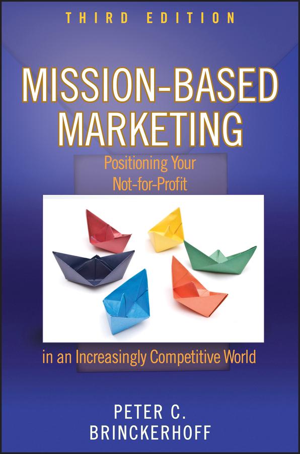 Mission-Based Marketing by Peter C. Brinckerhoff